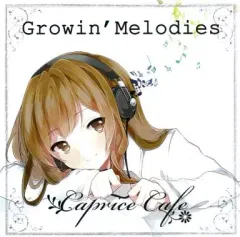 【中古】同人音楽CDソフト Growin’ Melodies / Caprice Cafe
