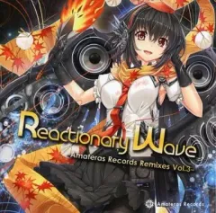【中古】同人音楽CDソフト Reactionary Wave -Amateras Records Remixes Vol.3- / Amateras Records