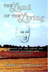 Land of the Living: The Danish Folk High Schools and Denmark's Non-violent Path to Modernization