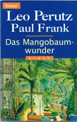 Das Mangobaumwunder. Eine unglaubwuerdige Geschichte.