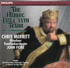 CD Chris Merritt / Munchner Rundf The Heroic Bel Canto Tenor 4341022 Philips /00110