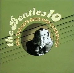 THE BEATLES 10 / サージェント・ツゲイズ・オンリー・ワン・クラブ・バンド (CD)