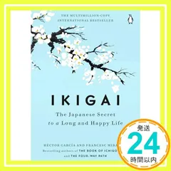 IKIGAI(H) [ハードカバー] GARCIA， HECTOR/MIRALLES， FRANCESC_02