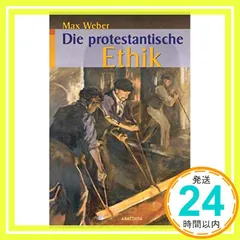 Die protestantische Ethik und der Geist des Kapitalismus [ハードカバー] Weber， Max_02
