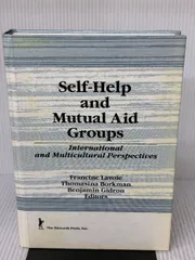 【※イタミ有り】Self-Help and Mutual Aid Groups: International and Multicultural Perspectives (PREVENTION IN HUMAN SERVICES)