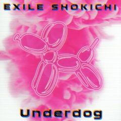 EXILE SHOKICHI Underdog CD - メルカリ