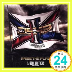 RAISE THE FLAG(CD) [CD] 三代目 J SOUL BROTHERS from EXILE TRIBE_04
