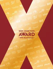 送料無料 新品未開封 ＷＥＳＴ． ＤＯＭＥ ＴＯＵＲ ＡＷＡＲＤ ～１０ｔｈ Ａｎｎｉｖｅｒｓａｒｙ～（初回盤） ＷＥＳＴ． ソニーミュージック