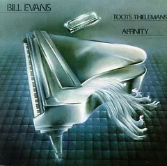 (CD)Affinity／Bill Evans、Toots Thielemans