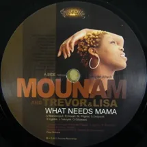 Mounam Feat Trevor Et Lisa / What Needs Mama