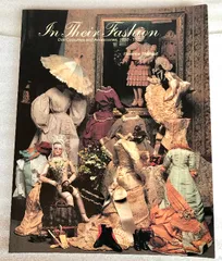 In Their Fashion Doll Costumes and Accessories 1850-1925 Florence Theriault Gold Horse Publishing ビスクドール