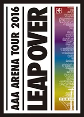AAA ARENA TOUR 2016 - LEAP OVER -(初回生産限定盤)(スマプラ対応) [DVD]