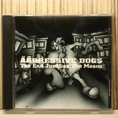中古CD★アグレッシブ・ドッグス、ケムリ/Aggressive　Dogs、Kemuri■ ジ・エンド・ジャスティファイズ・ザ・ミーンズ 【K.O.G.A053/+++++++N22723】W75504