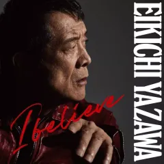 【中古】邦楽CD 矢沢永吉 / I believe[通常盤]のサムネイル