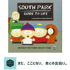 South Park Guide to Life Stone, Matt; Parker, Trey