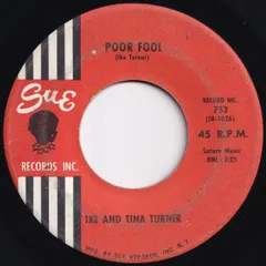 Ike And Tina Turner Poor Fool / You Can't Blame Me Sue US 753 213430 R&B R&R レコード 7インチ 45