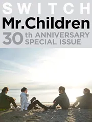 SWITCH Mr.Children 30th ANNIVERSARY SPECIAL ISSUE／Mr.Childre