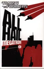 IDEA DESIGN WORKS LL TRANSFORMERS ALL HAIL MEGATRON 1 MORE THAN MEETS THE EYE 1