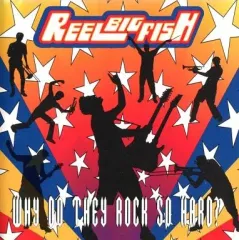 【中古】輸入洋楽CD REEL BIG FISH / WHY DO THEY ROCK SO HARD?[輸入盤]