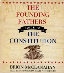 【中古】輸入その他CD DAVID COCHRAN HEATH(READ) / BRION McCLANAHAN：THE FOUNDING FATHERS’ GUIDE TO THE CONSTITUTION(UNABRIDGED)[輸入盤]