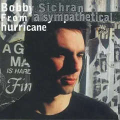 【中古】輸入洋楽CD BOBBY SICHRAN / FROM A SYMPATHETICAL HURRCANE[輸入盤]