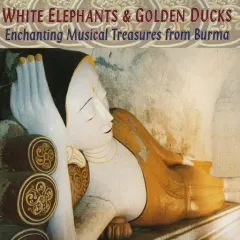 【中古】輸入その他CD Various Artists / WHITE ELEPHANTS AND GOLDEN DUCKS Musical Treasures from Burma[輸入盤]
