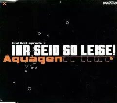 【中古】輸入その他CD AQUAGEN / IHR SEID SO LEISE![輸入盤]