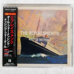 帯 国内盤 THE REPLACEMENTS/ALL FOR NOTHING / NOTHING FOR ALL/REPRISE RECORDS CD □