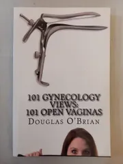 [(101 Gynecology Views: 101 Open Vaginas )] [Author: Douglas O'Brian] [Aug-2010]
