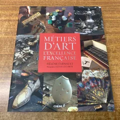 ▲01)【1点限り!】芸術と工芸/METIERS D'ART L'EXCELLENCE FRANCAISE/Helene Farnault/Alexis Lecomte/chene/洋書/A