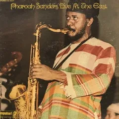 PHAROAH SANDERS / LIVE AT THE EAST【中古状態：B 】