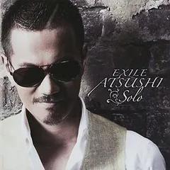 Solo by Exile Atsushi (2012-02-21)
