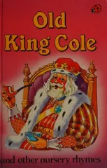 Old King Cole and Other Nursery Rhymes
