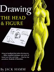 Drawing the Head and Figure: A How-To Handbook That Makes Dr