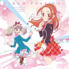 TV&WEBアニメ/データカードダス『アイカツオンパレード! 』挿入歌ミニアルバム Dream Festival