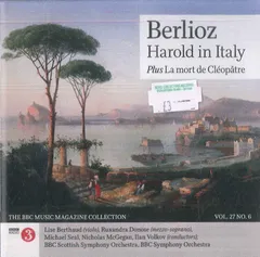 英CD Various Berlioz Harold In Italy / La Mort De Cleopatre BBCMM433 BBC MUSIC MAGAZINE /00110