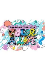 DVD／AAA DOME TOUR 2018 COLOR A LIFE [スマプラコード付属なし]