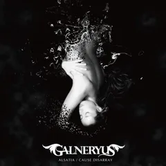 ALSATIA/CAUSE DISARRAY - GALNERYUSのサムネイル