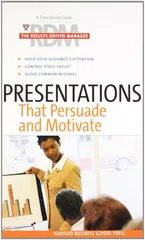Presentations That Persuade and Motivate (The Results Driven Manger Series)