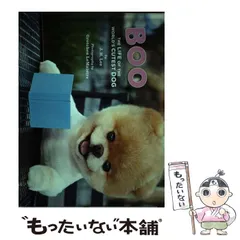 【中古】 Boo The Life of the World’s Cutest Dog / J. H. Lee /