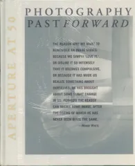 PHOTOGRAPHY PAST FORWARD: APERTURE at 50