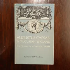 Augustus Caesar in "Augustan" England: The Decline of a Classical Norm (Princeton Legacy Library)