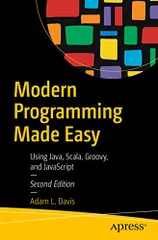 Modern Programming Made Easy: Using Java, Scala, Groovy, and