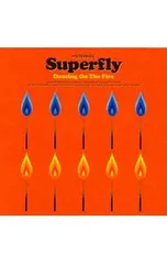 CD／Superfly／Dancing On The Fire