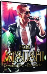 DVD／EXILE ATSUSHI Premium Live〜The Roots〜