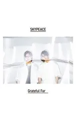 CD／スカイピース／【CD+DVD カレンダー付】Grateful For 完全生産限定ピース盤