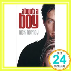 About a Boy [ペーパーバック] Hornby， Nick_02