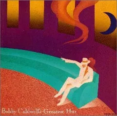 (CD)グレイテスト・ヒッツ - ボビー・コールドウェル／ボビー・コールドウェル