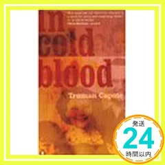 In Cold Blood: A True Account of A Multiple Murder and Its Consequences Capote， Truman_03