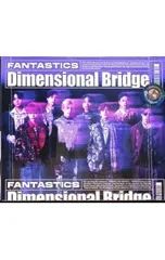 CD／FANTASTICS from EXILE TRIBE／【CD+DVD】Dimentional Bridge